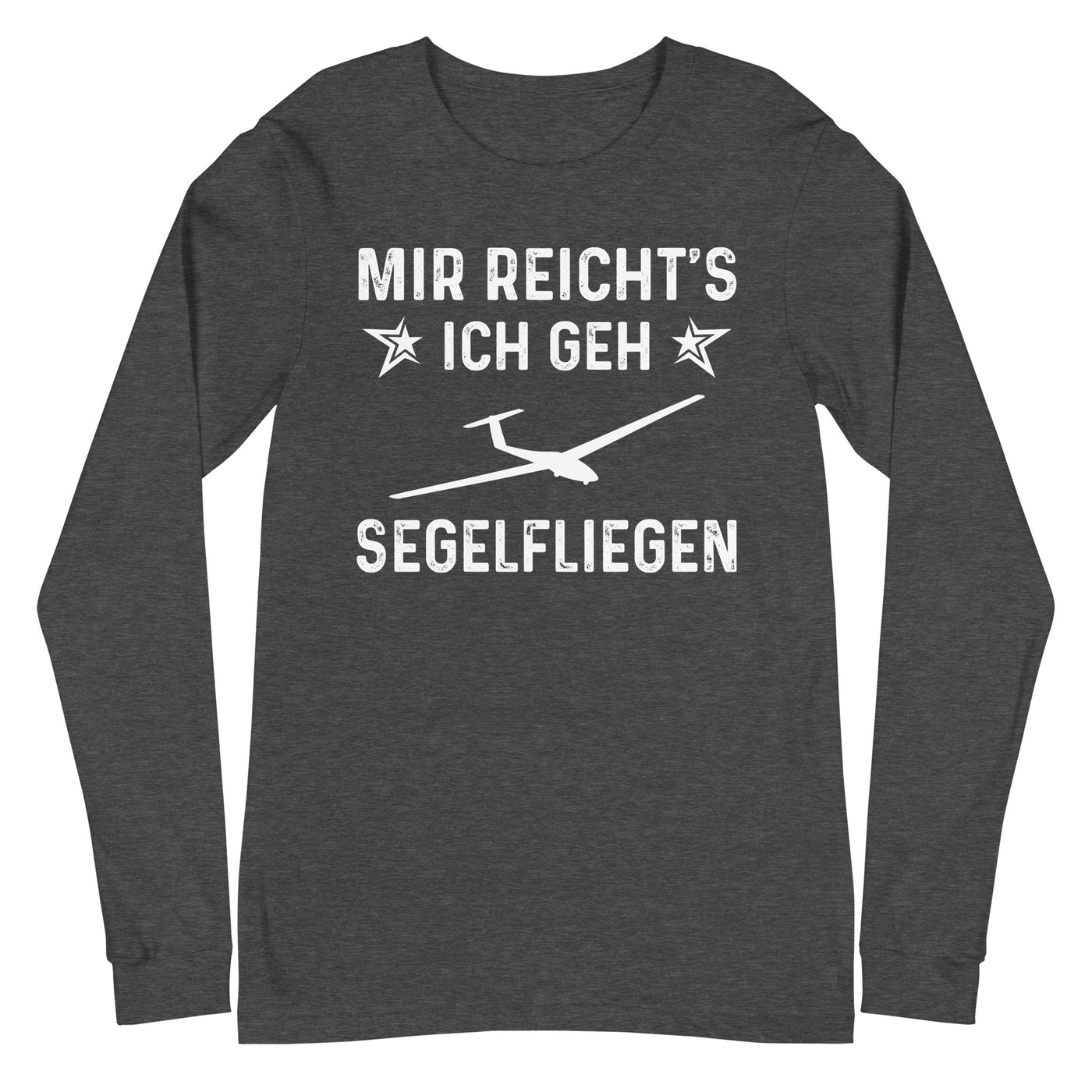 Mir Reicht's Ich Gen Segelfliegen - Longsleeve (Unisex) berge xxx yyy zzz Dark Grey Heather