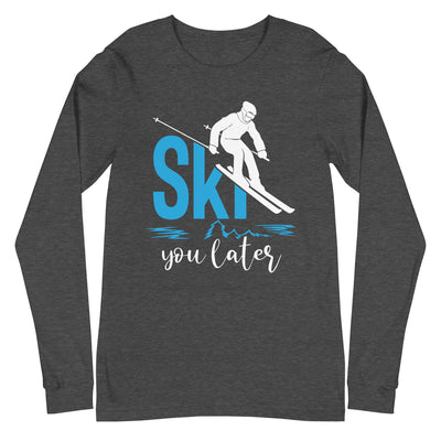 Ski you later - (S.K) - Longsleeve (Unisex) klettern xxx yyy zzz Dark Grey Heather