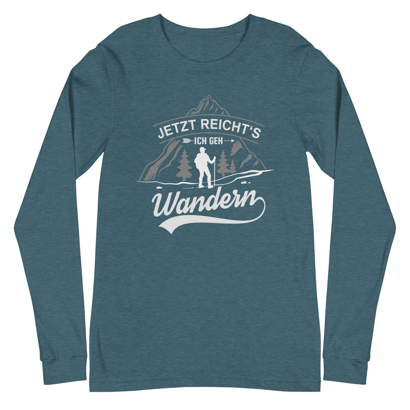 Jetzt reichts ich geh Wandern - Longsleeve (Unisex) wandern Heather Deep Teal