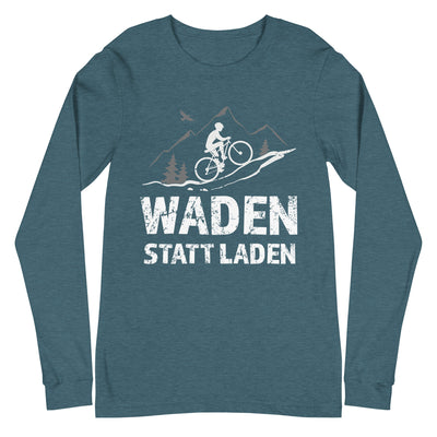 Waden statt laden - Longsleeve (Unisex) fahrrad mountainbike Heather Deep Teal