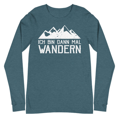 Ich bin dann mal wandern - Longsleeve (Unisex) wandern Heather Deep Teal