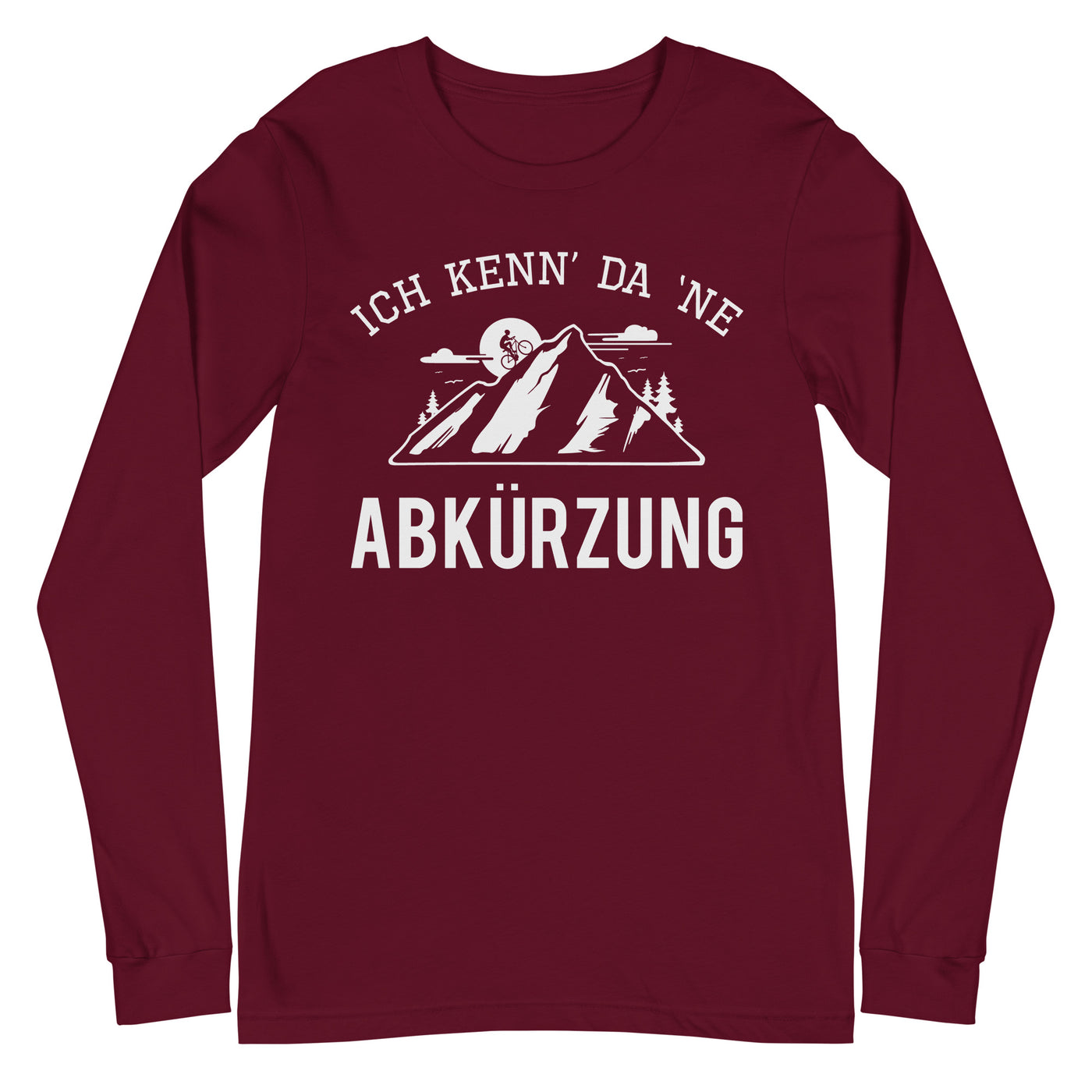 Ich kenn da ne Abkürzung - Longsleeve (Unisex) mountainbike Maroon