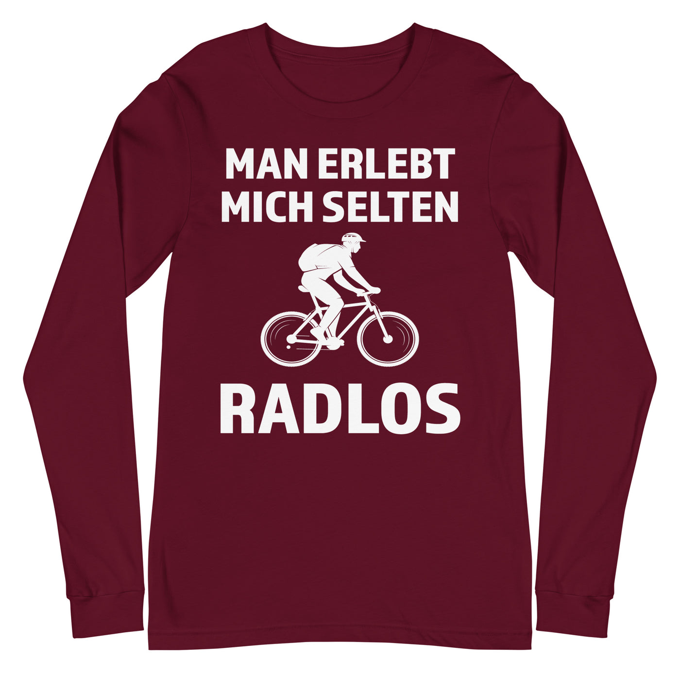 Man erlebt mich selten radlos - Longsleeve (Unisex) fahrrad mountainbike Maroon