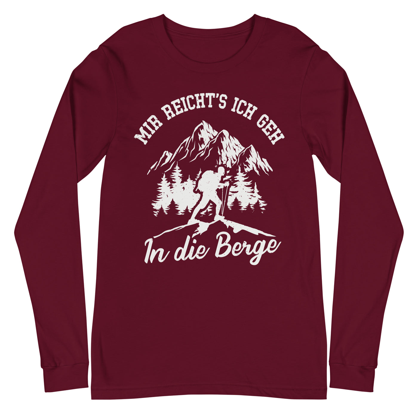 Mir reichts ich geh in die Berge - Longsleeve (Unisex) berge wandern Maroon