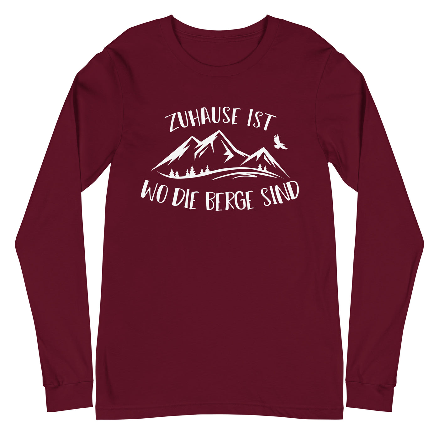 Zuhause ist wo die Berge sind - Longsleeve (Unisex) berge Maroon