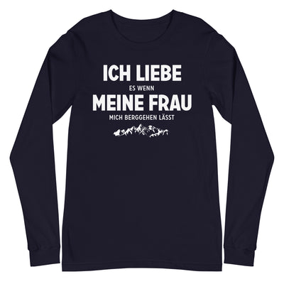 Ich Liebe Es Wenn Meine Frau Mich Berggehen Lasst - Longsleeve (Unisex) berge xxx yyy zzz Navy