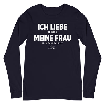 Ich Liebe Es Wenn Meine Frau Mich Campen Lasst - Longsleeve (Unisex) camping xxx yyy zzz Navy