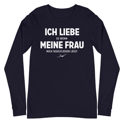 Ich Liebe Es Wenn Meine Frau Mich Segelfliegen Lasst - Longsleeve (Unisex) berge xxx yyy zzz Navy