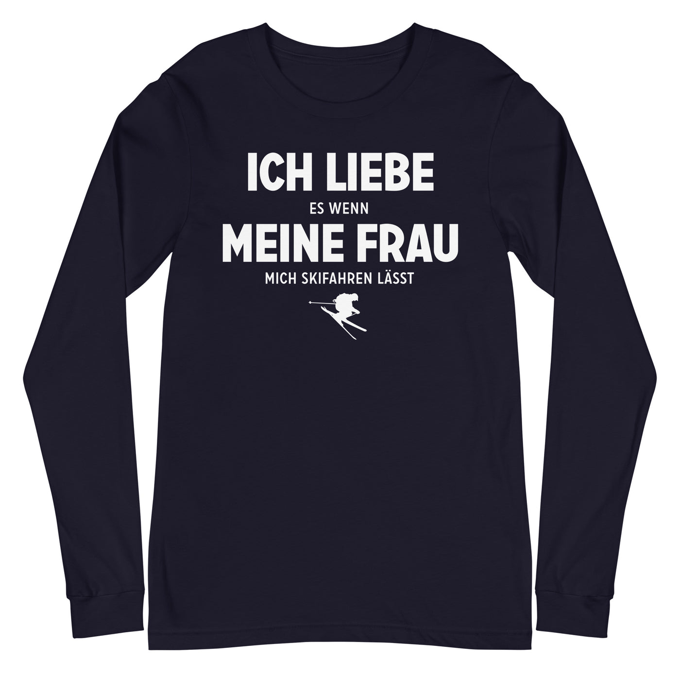 Ich Liebe Es Wenn Meine Frau Mich Skifahren Lasst - Longsleeve (Unisex) klettern ski xxx yyy zzz Navy