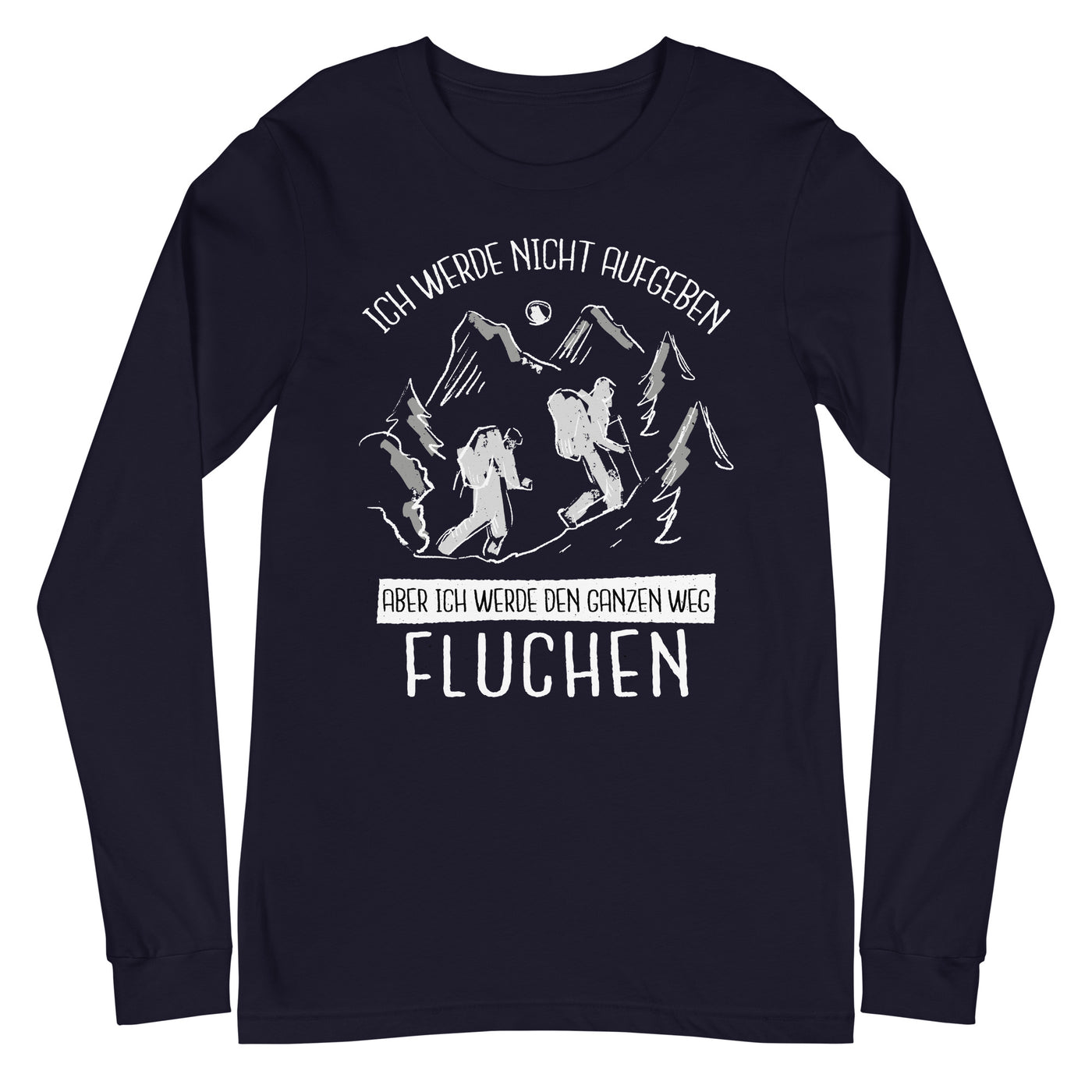 Ich werde nicht aufgeben - Longsleeve (Unisex) wandern xxx yyy zzz Navy