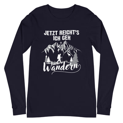 Jetzt Reichts ich geh Wandern - Longsleeve (Unisex) wandern xxx yyy zzz Navy