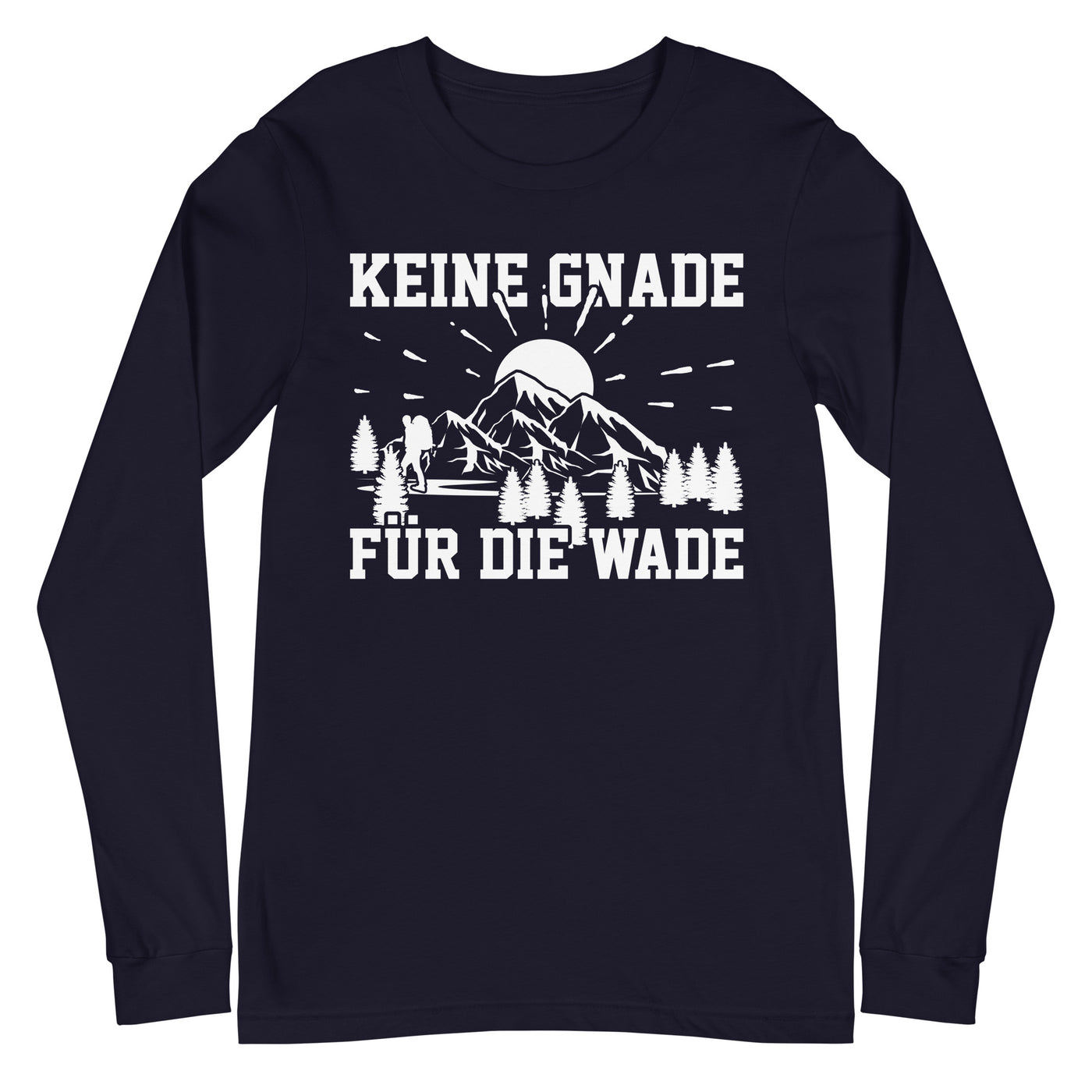 Keine Gnade für die Wade - Longsleeve (Unisex) wandern xxx yyy zzz Navy