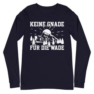 Keine Gnade für die Wade - Longsleeve (Unisex) wandern xxx yyy zzz Navy