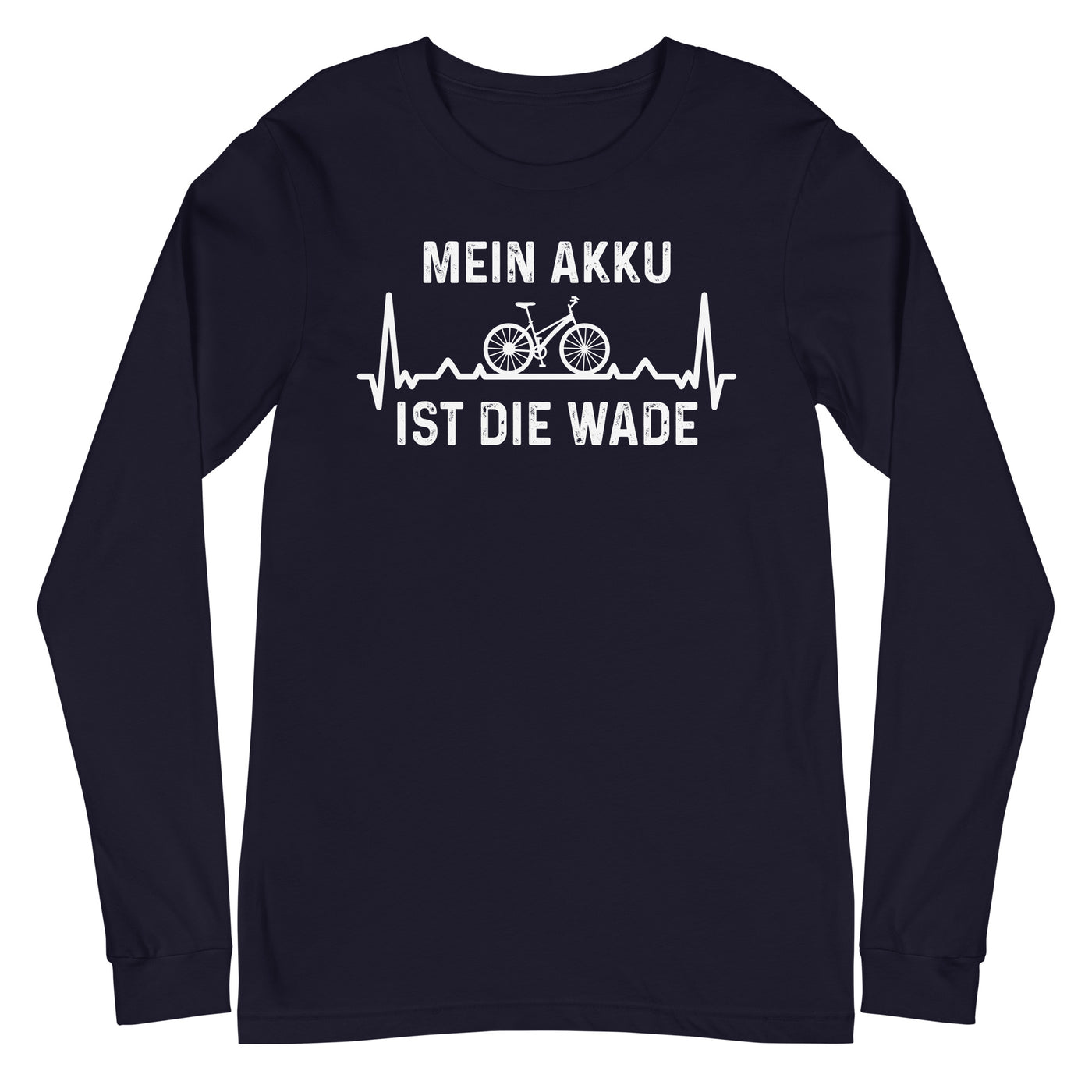 Mein Akku Ist Die Wade 1 - Longsleeve (Unisex) fahrrad xxx yyy zzz Navy