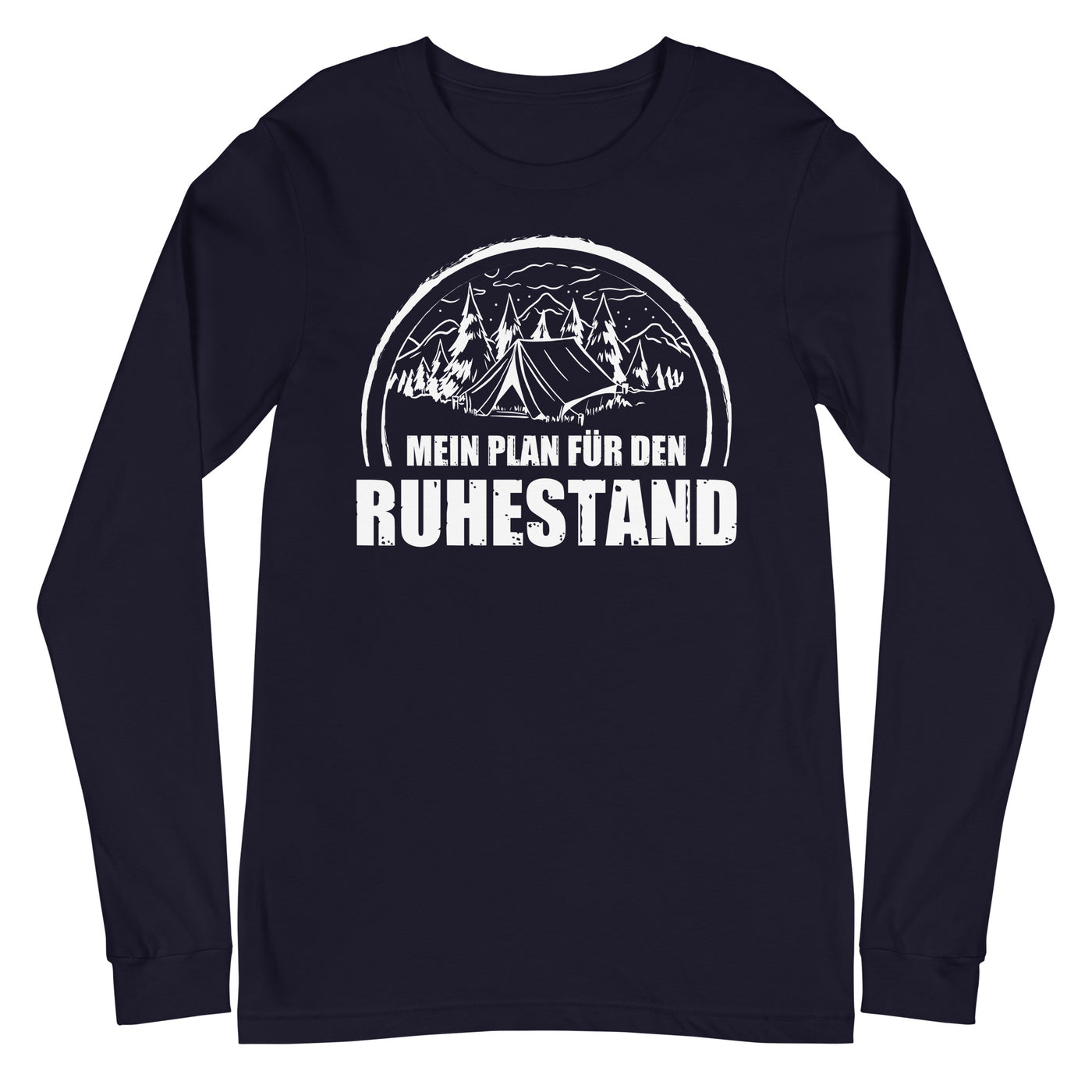 Mein Plan Fur Den Ruhestand 1 - Longsleeve (Unisex) camping xxx yyy zzz Navy