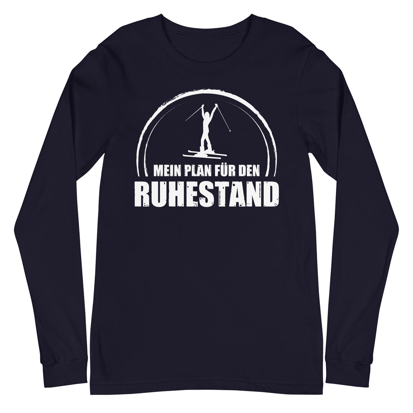 Mein Plan Fur Den Ruhestand 1 - Longsleeve (Unisex) klettern ski xxx yyy zzz Navy