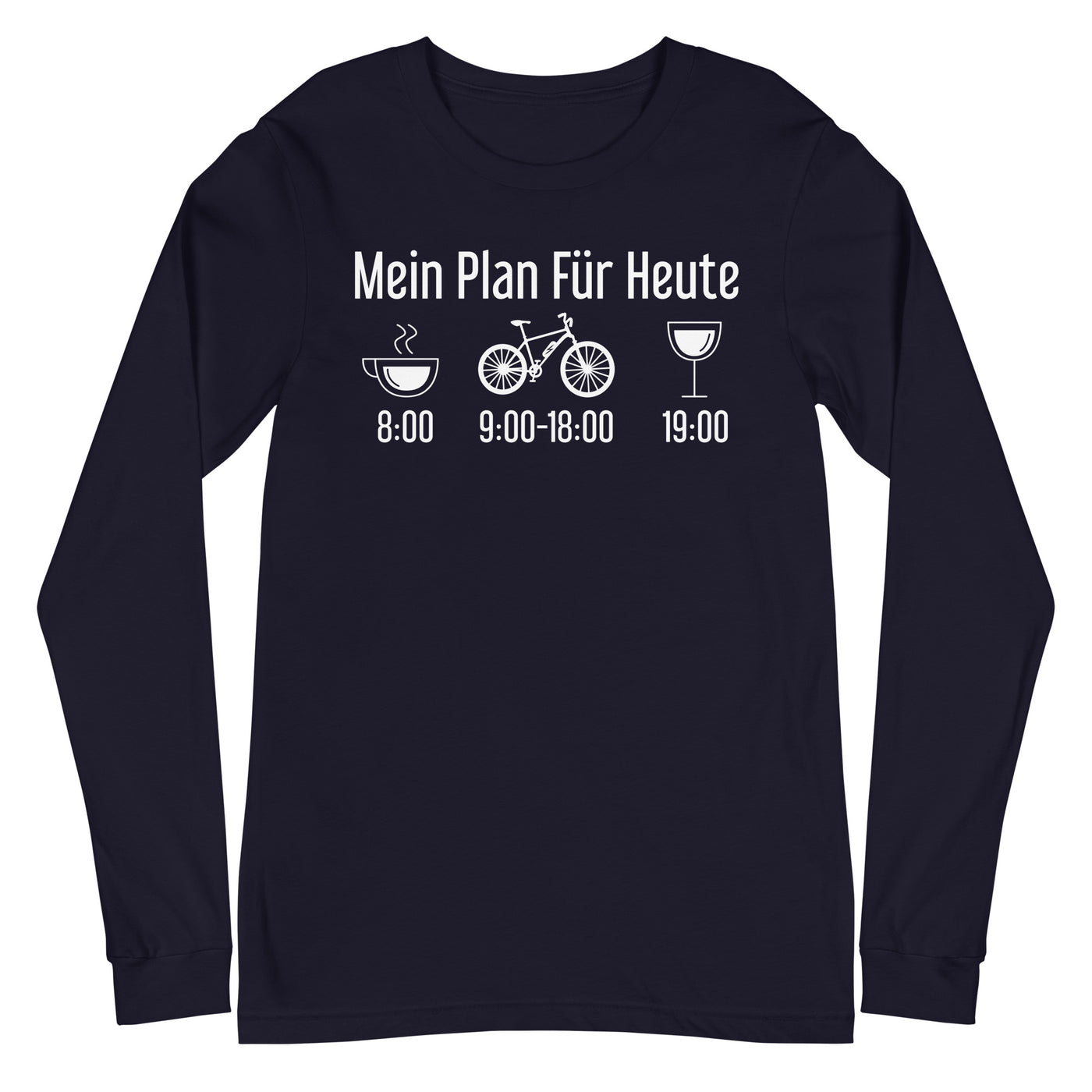 Mein Plan Für Heute - Longsleeve (Unisex) e-bike xxx yyy zzz Navy