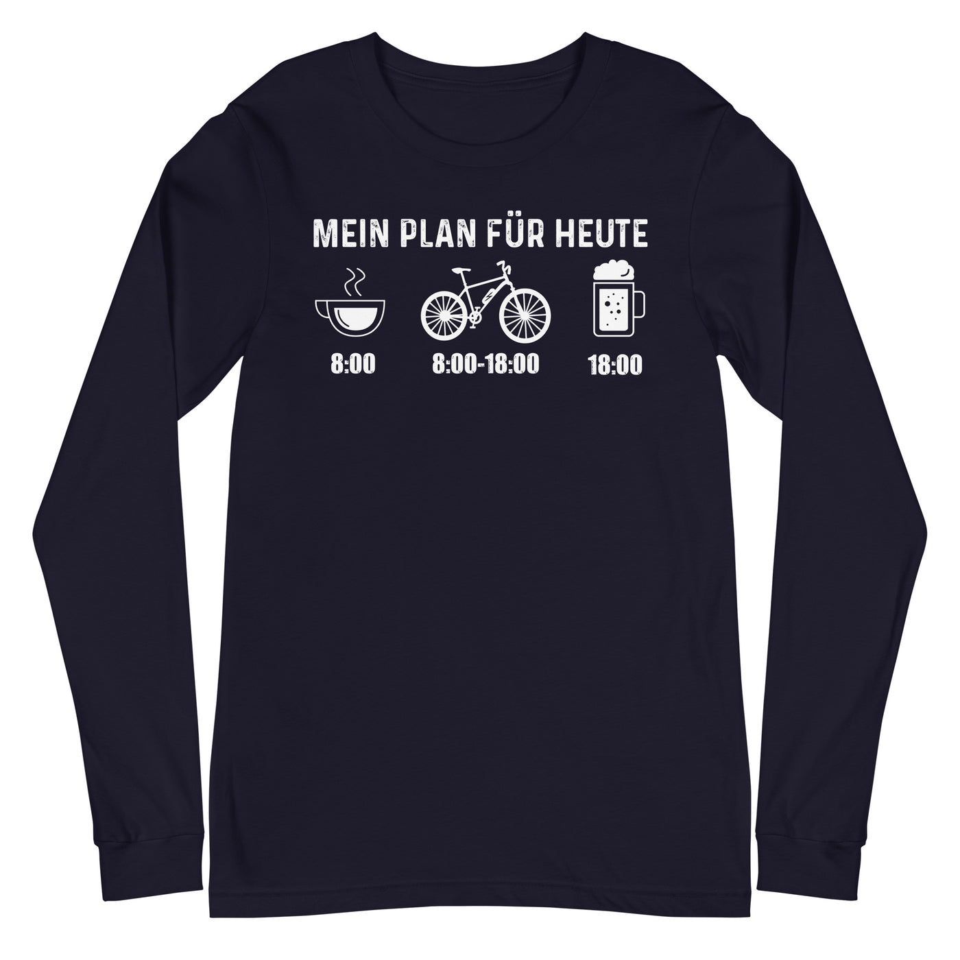 Mein Plan Für Heute - Longsleeve (Unisex) e-bike xxx yyy zzz Navy