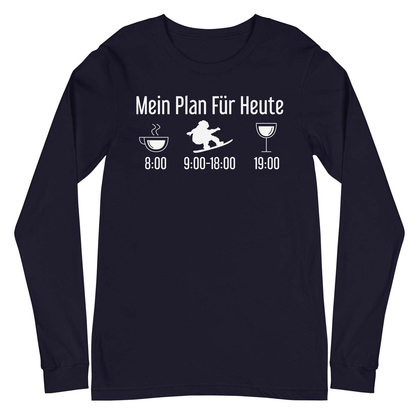 Mein Plan Für Heute - Longsleeve (Unisex) snowboarden xxx yyy zzz Navy