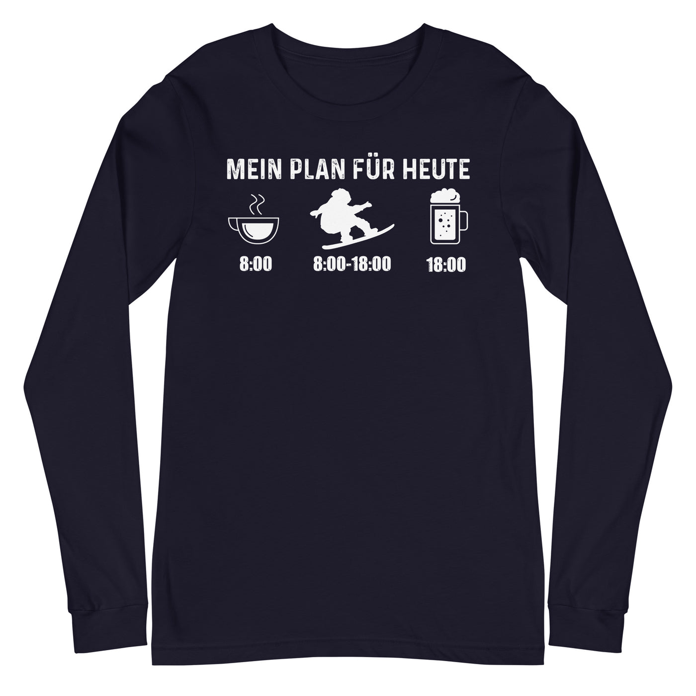 Mein Plan Für Heute - Longsleeve (Unisex) snowboarden xxx yyy zzz Navy