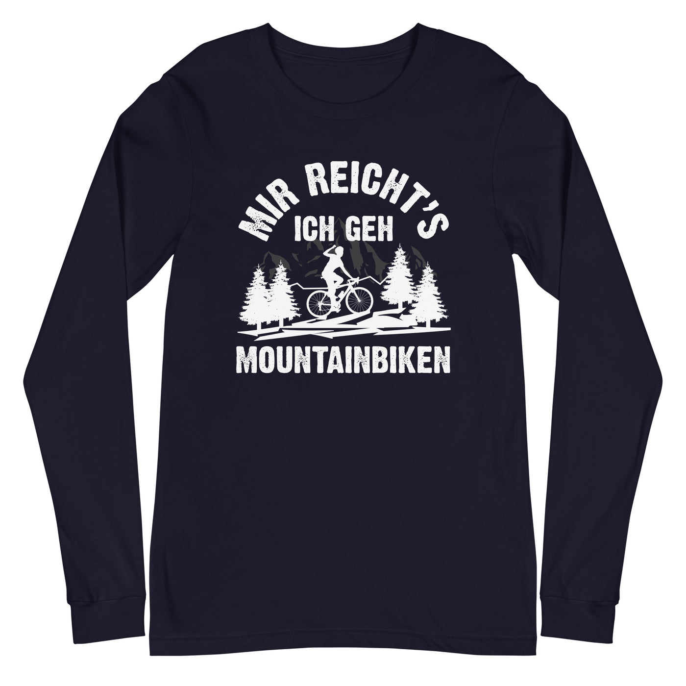 Mir reicht's ich geh mountainbiken - (M) - Longsleeve (Unisex) xxx yyy zzz Navy