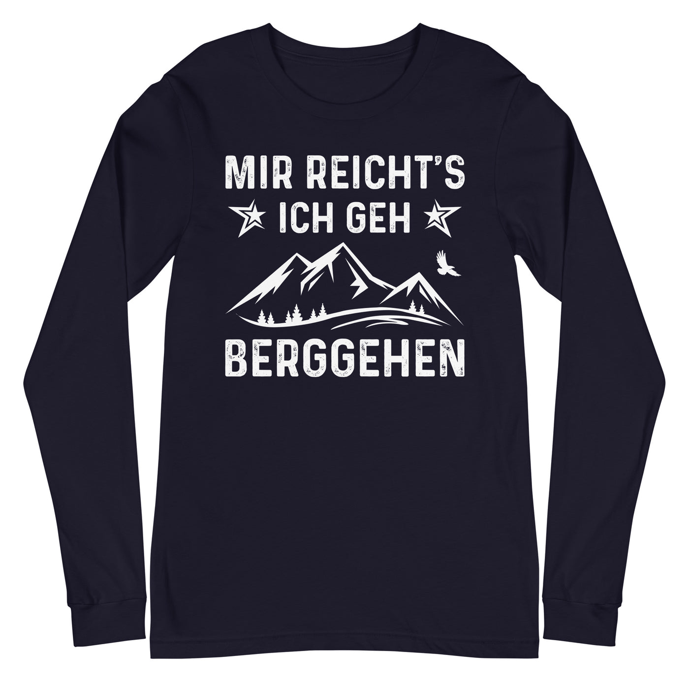 Mir Reicht's Ich Gen Berggehen - Longsleeve (Unisex) berge xxx yyy zzz Navy