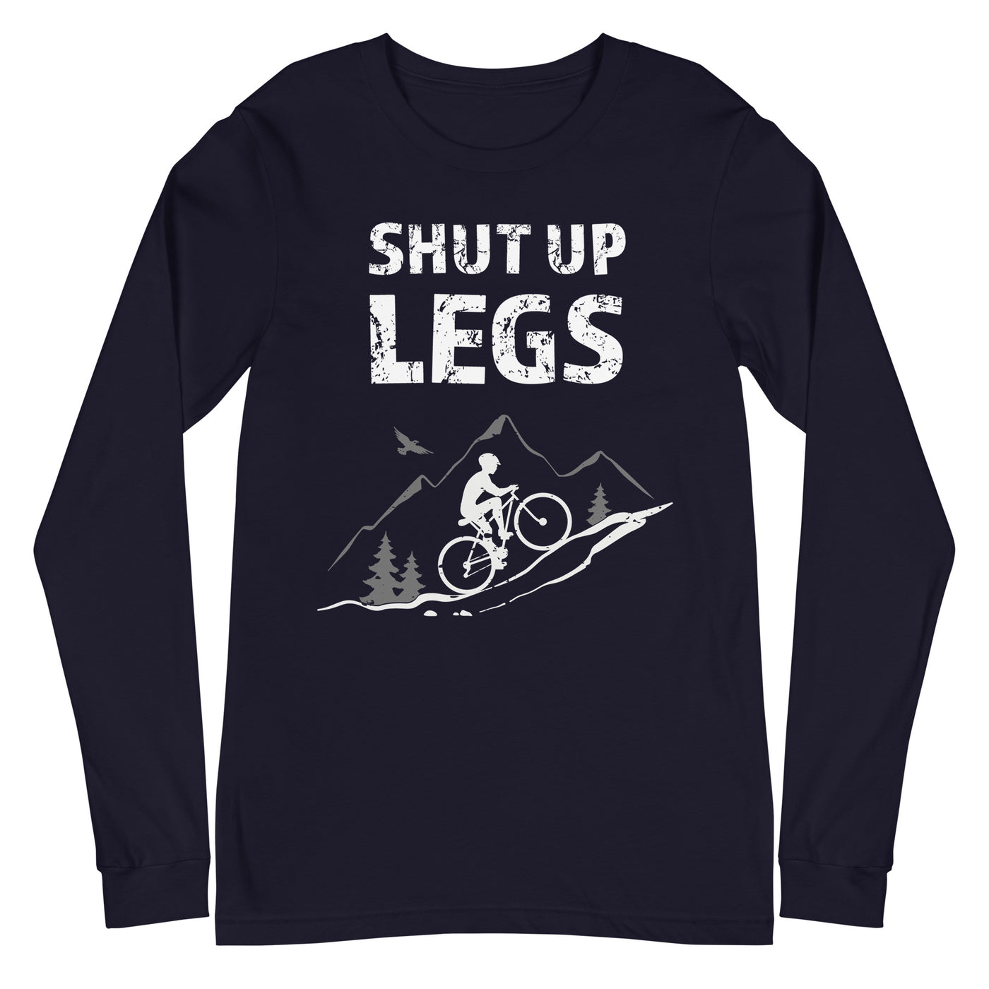 Shut up Legs - (M) - Longsleeve (Unisex) xxx yyy zzz Navy