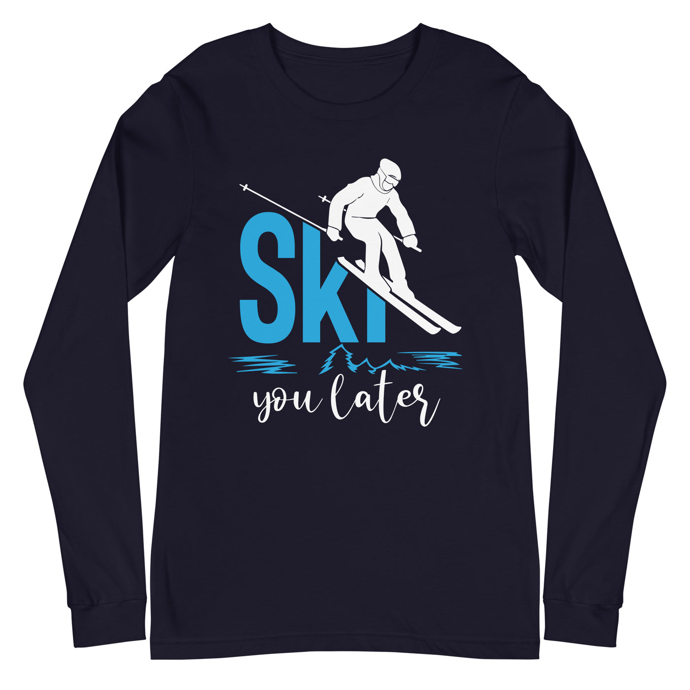 Ski you later - (S.K) - Longsleeve (Unisex) klettern xxx yyy zzz Navy