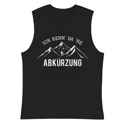 Ich Kenne Da Ne Abkürzung - Muskelshirt (Unisex) berge wandern Schwarz