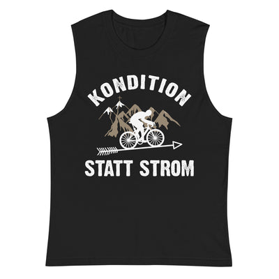 Kondition statt Strom - Muskelshirt (Unisex) fahrrad mountainbike Schwarz