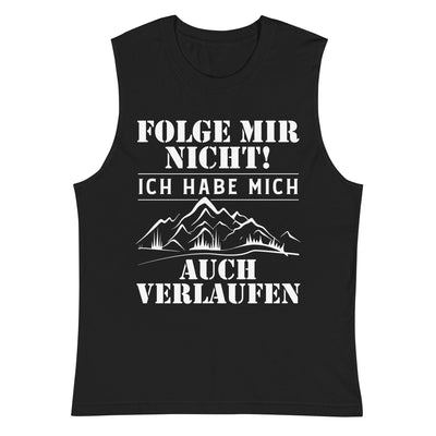 Folge mir nicht - Muskelshirt (Unisex) wandern Schwarz