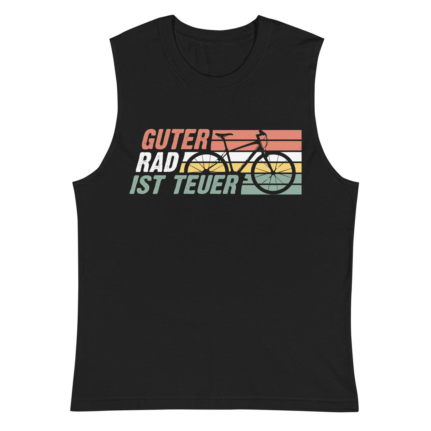 Guter Rad ist teuer - Muskelshirt (Unisex) fahrrad mountainbike Schwarz