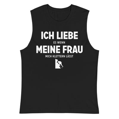 Ich Liebe Es Wenn Meine Frau Mich Klettern Lasst - Muskelshirt (Unisex) klettern xxx yyy zzz 2XL