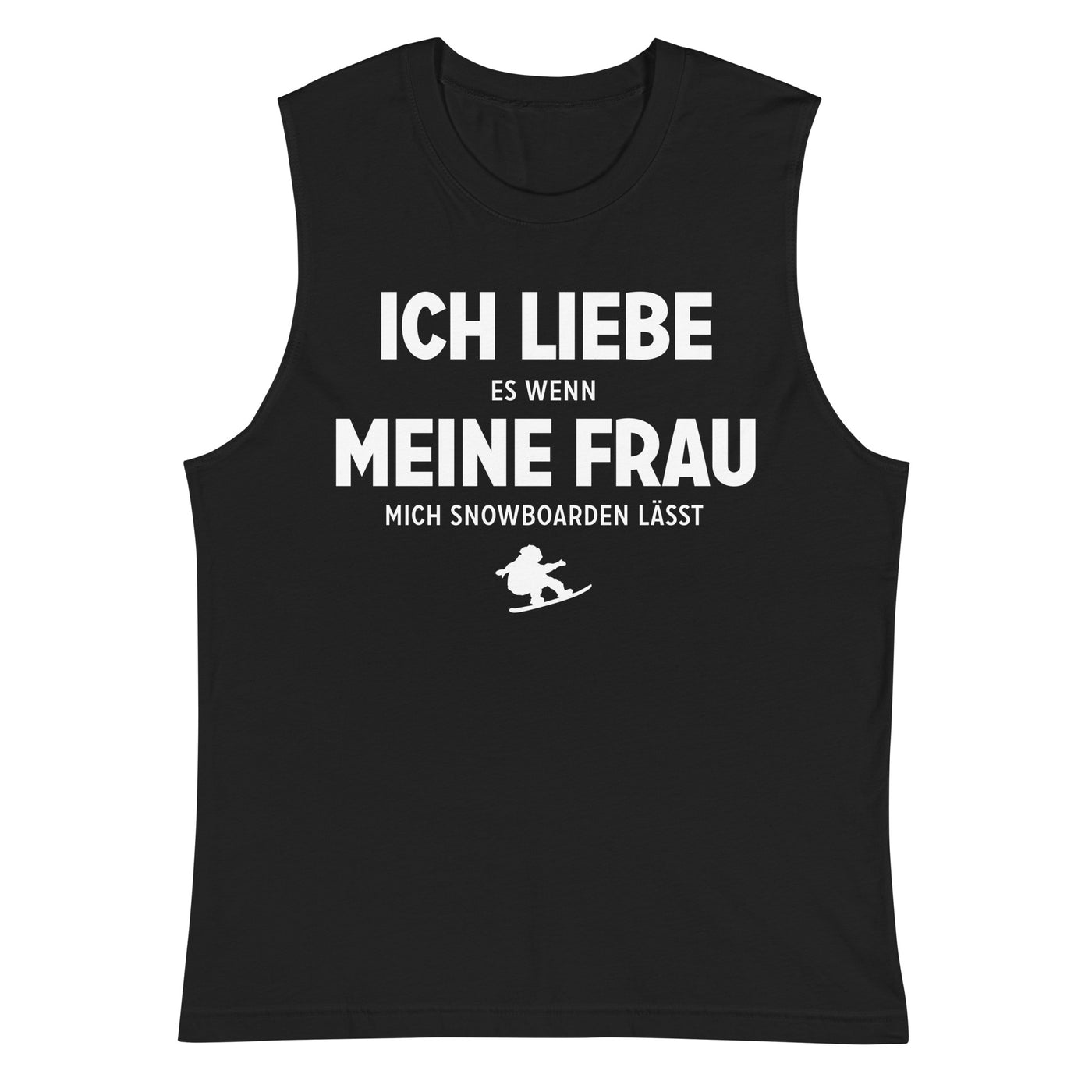 Ich Liebe Es Wenn Meine Frau Mich Snowboarden Lasst - Muskelshirt (Unisex) snowboarden xxx yyy zzz 2XL