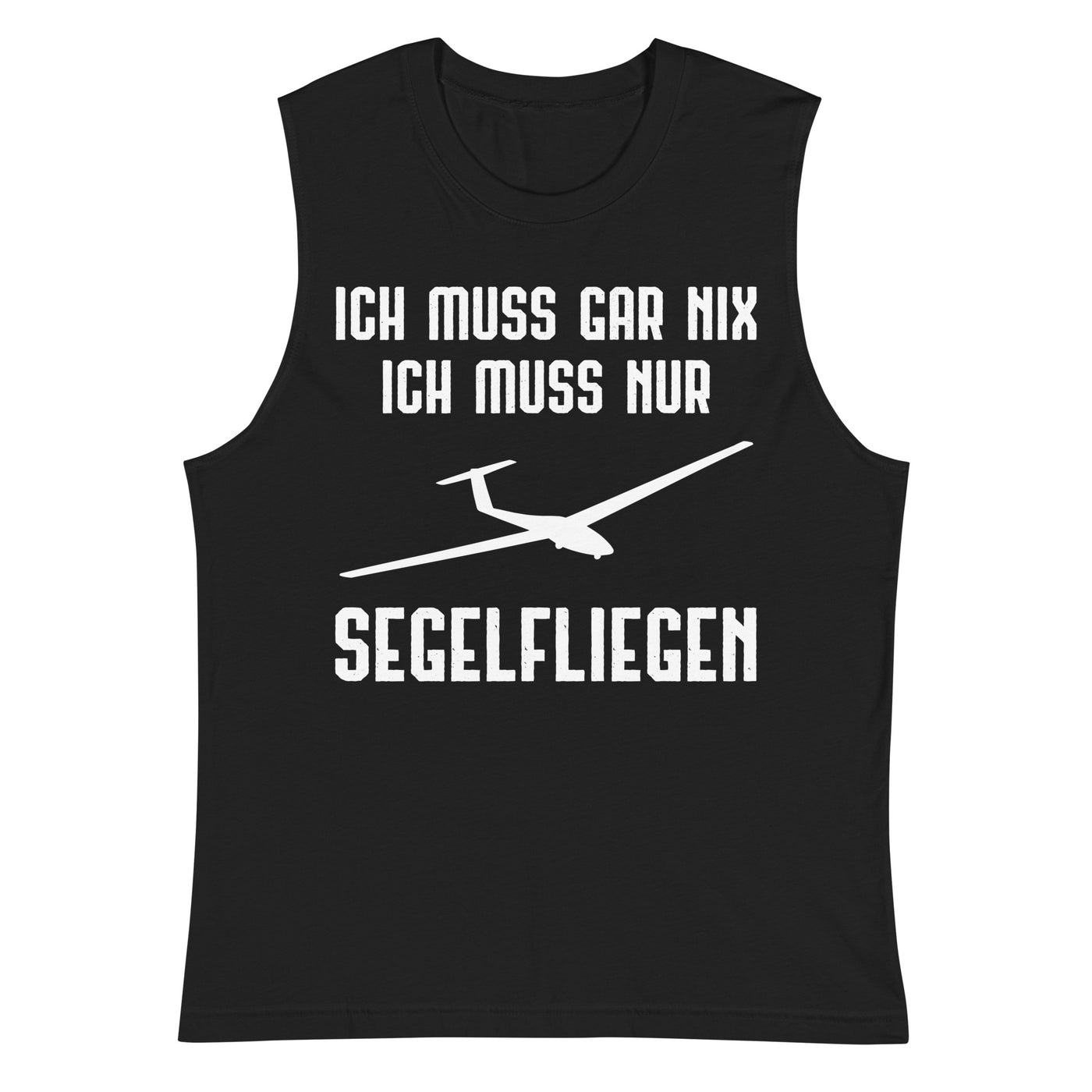 Ich Muss Gar Nix Ich Muss Nur Segelfliegen - Muskelshirt (Unisex) berge xxx yyy zzz 2XL