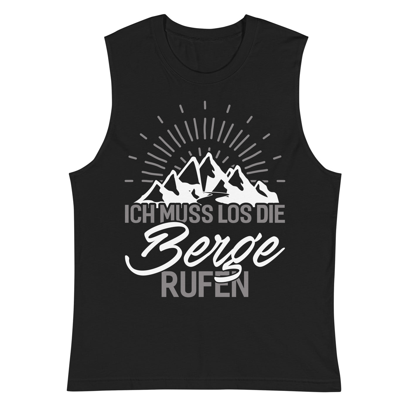 Ich muss los die Berge rufen - Muskelshirt (Unisex) berge wandern xxx yyy zzz Default Title