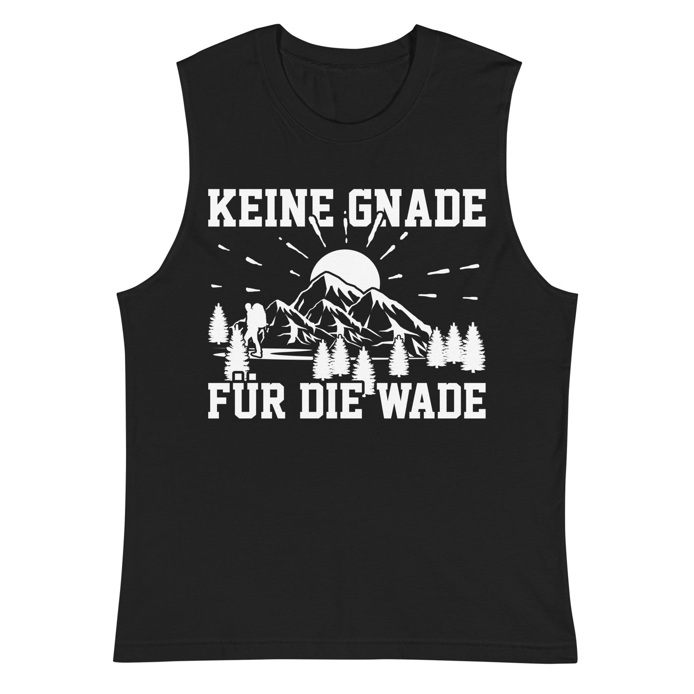 Keine Gnade für die Wade - Muskelshirt (Unisex) wandern xxx yyy zzz 2XL