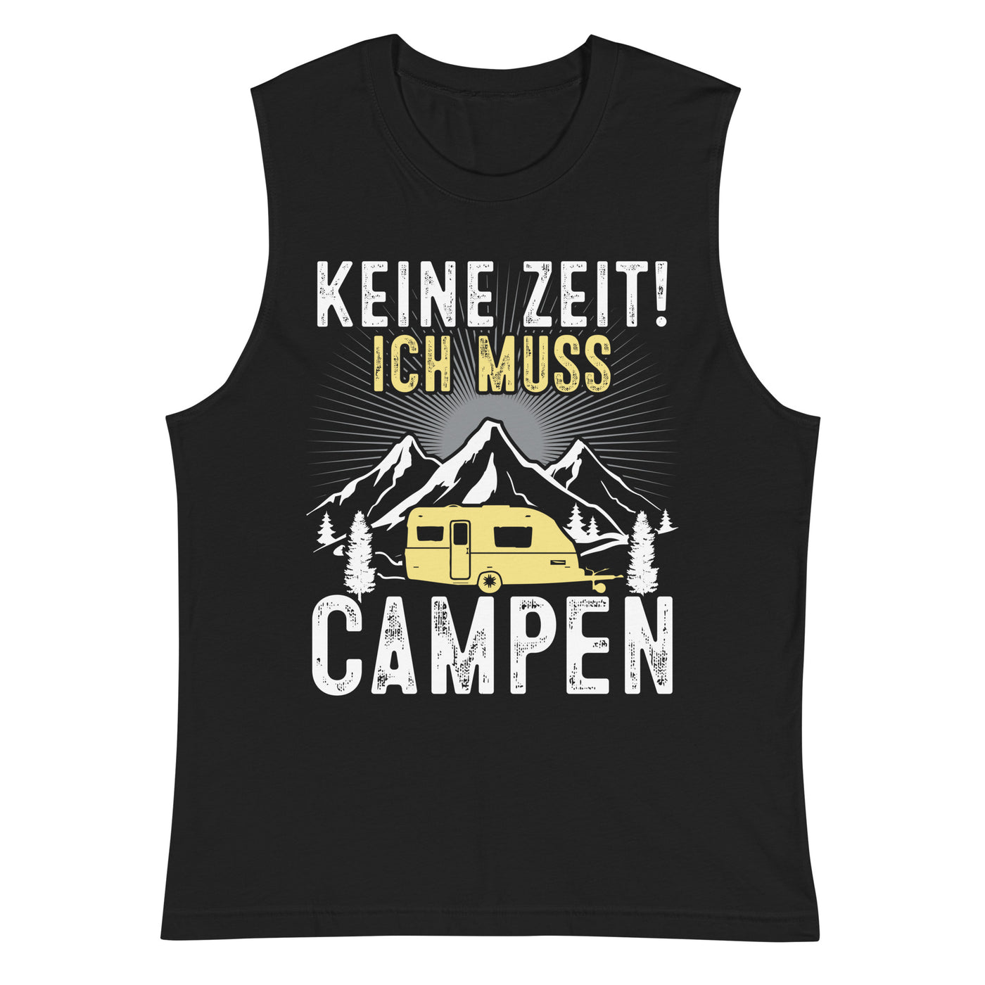 Keine Zeit ich muss Campen - Muskelshirt (Unisex) camping xxx yyy zzz 2XL