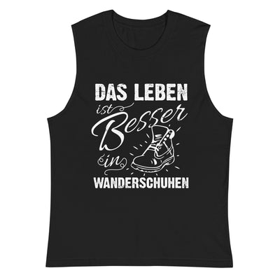 Leben besser in Wanderschuhen - Muskelshirt (Unisex) wandern xxx yyy zzz 2XL