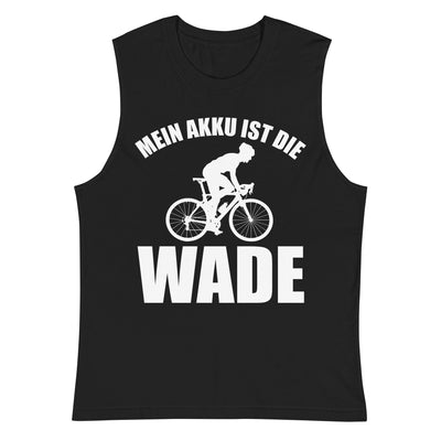 Mein Akku Ist Die Wade 2 - Muskelshirt (Unisex) fahrrad xxx yyy zzz 2XL