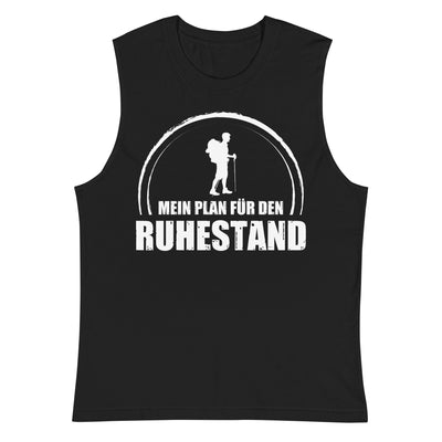 Mein Plan Fur Den Ruhestand - Muskelshirt (Unisex) wandern xxx yyy zzz 2XL