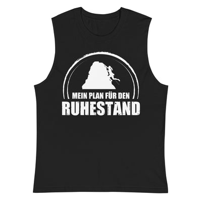 Mein Plan Fur Den Ruhestand 1 - Muskelshirt (Unisex) klettern xxx yyy zzz 2XL