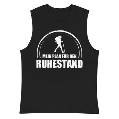 Mein Plan Fur Den Ruhestand 1 - Muskelshirt (Unisex) wandern xxx yyy zzz 2XL