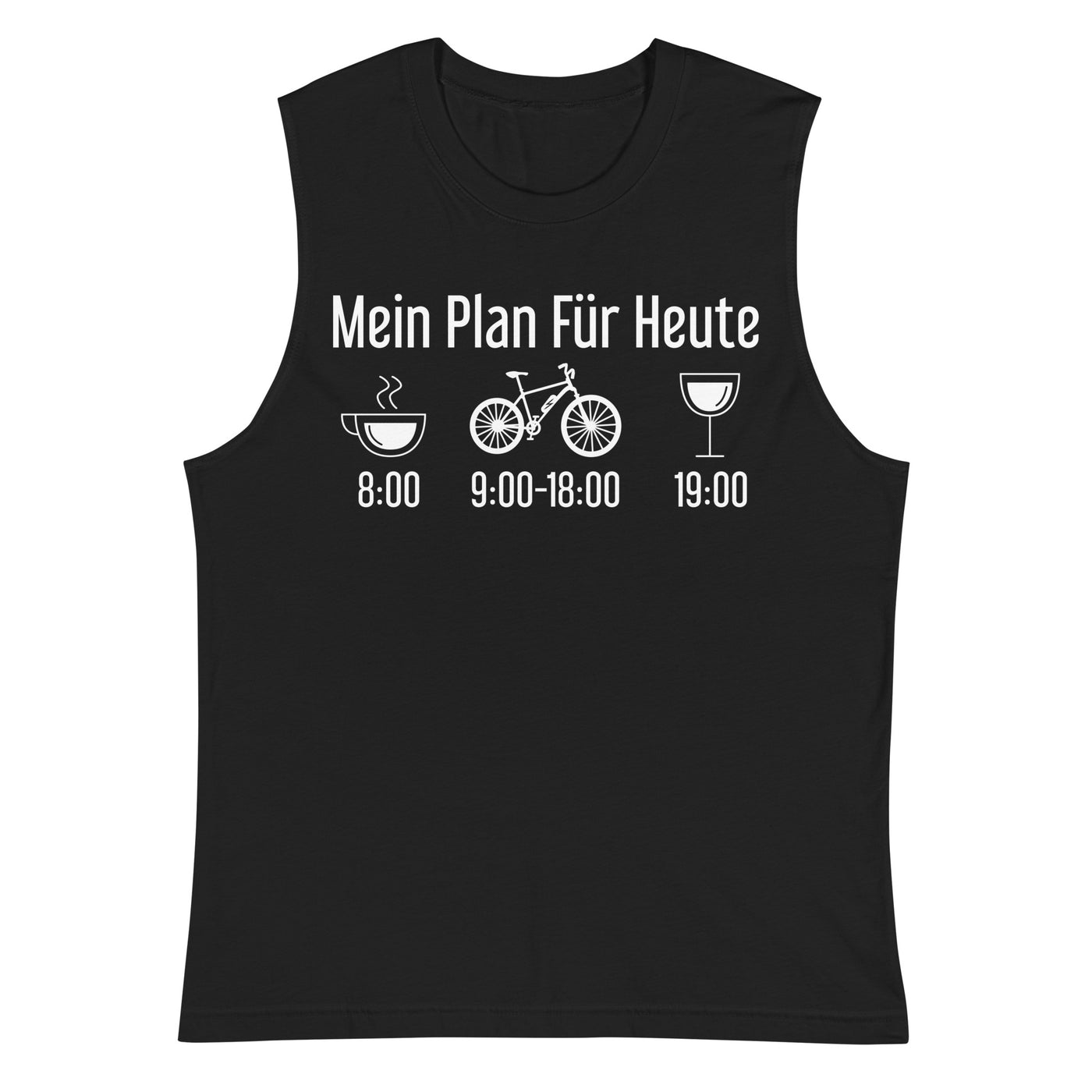 Mein Plan Für Heute - Muskelshirt (Unisex) e-bike xxx yyy zzz 2XL