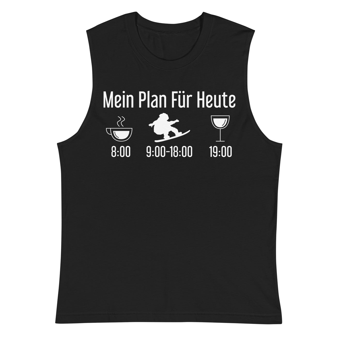 Mein Plan Für Heute - Muskelshirt (Unisex) snowboarden xxx yyy zzz 2XL