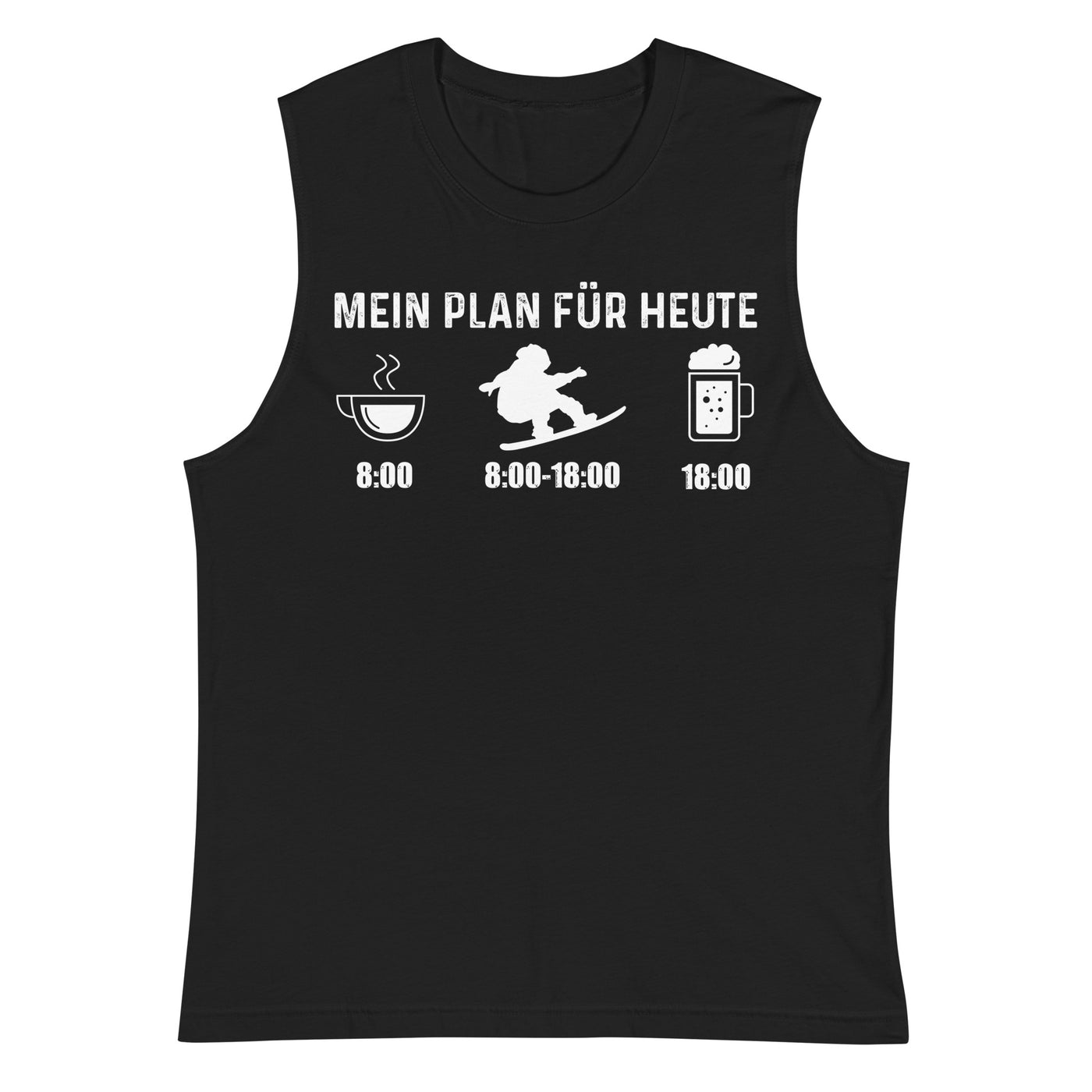 Mein Plan Für Heute - Muskelshirt (Unisex) snowboarden xxx yyy zzz 2XL