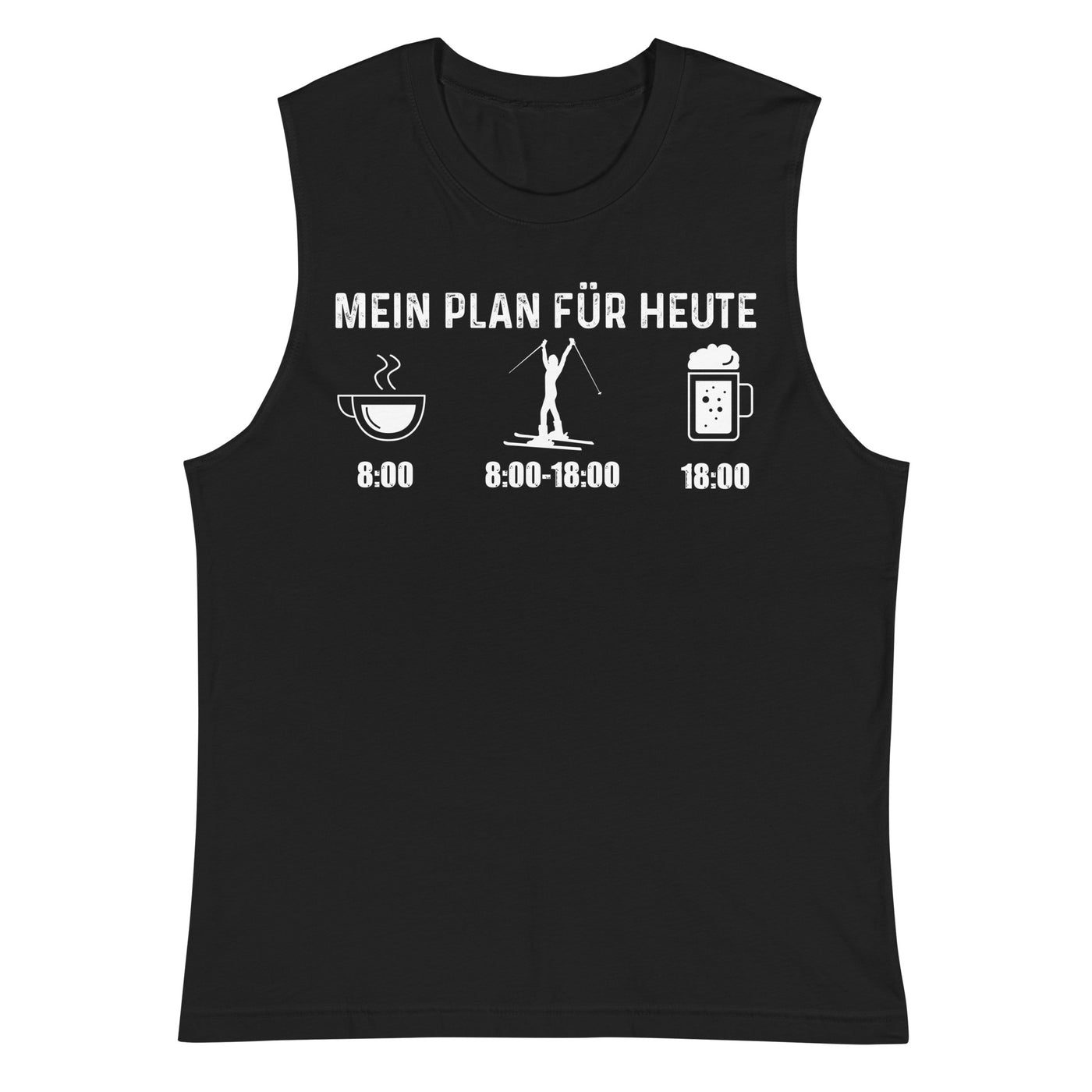 Mein Plan Für Heute 1 - Muskelshirt (Unisex) klettern ski xxx yyy zzz 2XL