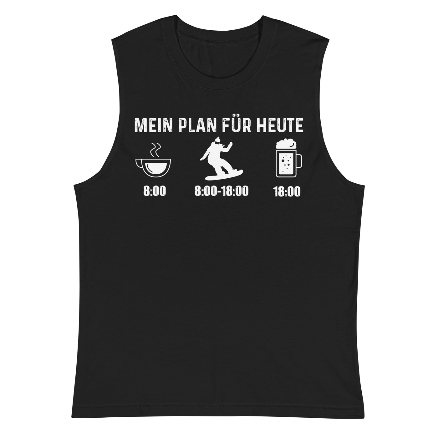 Mein Plan Für Heute 1 - Muskelshirt (Unisex) snowboarden xxx yyy zzz 2XL