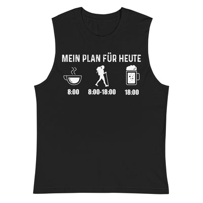 Mein Plan Für Heute 1 - Muskelshirt (Unisex) wandern xxx yyy zzz 2XL