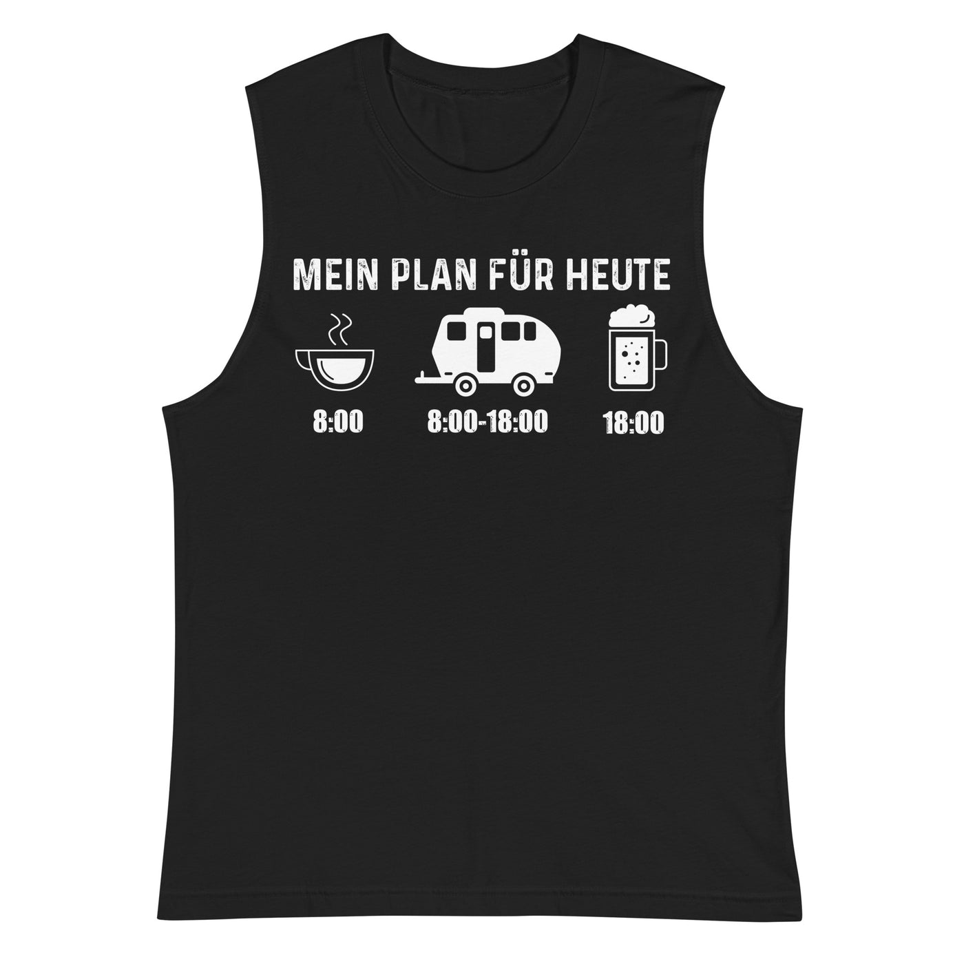 Mein Plan Für Heute 2 - Muskelshirt (Unisex) camping xxx yyy zzz 2XL